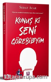 Konuş Ki Seni Görebileyim