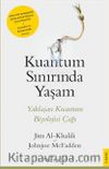 Kuantum Sınırında Yaşam & Yaklaşan Kuantum Biyolojisi Çağı