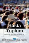 Hasta Toplum & Cinsiyetçilik, Tıbbileştirme ve Tüketime Dair Sağlık Çözümlemeleri