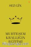 Muhteşem Krallığın Eğitimi