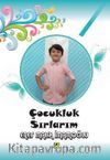 Çocukluk Sırlarım