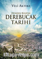 Dünden Bugüne Derebucak Tarihi