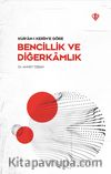 Kur’an-ı Kerim’e Göre Bencillik ve  Diğerkamlık