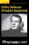 Cogito 82 Üç Aylık Düşünce Dergisi Kış 2016 Gilles Deleuze: Ortadan Başlamak