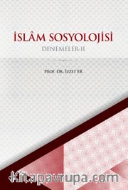 İslam Sosyoloji / Denemeler II
