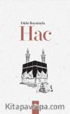 Fıkhi Boyutuyla Hac