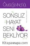 Sonsuz Hayat Seni Bekliyor
