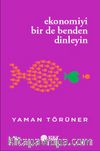 Ekonomiyi Bir De Benden Dinleyin