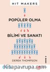 Hit Makers & Dikkat Dağınıklığı Çağında Popülerlik Bilimi