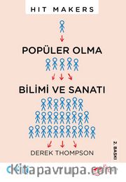 Hit Makers <br /> Dikkat Dağınıklığı Çağında Popülerlik Bilimi