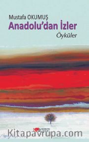 Anadolu’dan İzler