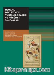 Osmanlı Devleti'nde Yurtluk-Ocaklık ve Hükümet Sancaklar