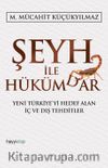 Şeyh ile Hükümdar & Yeni Türkiye'yi Hedef Alan İç ve Dış Tehditler