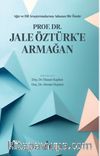 Ağız ve Dil Araştırmalarına Adanan Bir Ömür Prof. Dr. Jale Öztürk’e Armağan