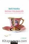 Duygu Yoldaşlığı & Kadınların Sevgi Arayışı