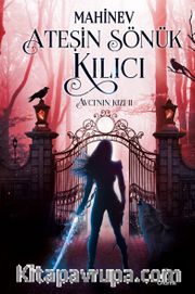 Ateşin Sönük Kılıcı / Avcı’nın Kızı 2 (Ciltli)