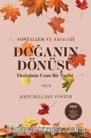 Doğanın Dönüşü <br /> Ekolojinin Uzun Bir Tarihi (2. Cilt)