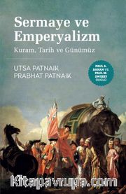 Sermaye ve Emperyalizm <br /> Kuram, Tarih ve Günümüz