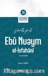 Ebû Nuaym El-İsfahanî / Siyerin Öncüleri 16