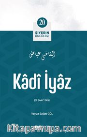 Kadî İyaz / Siyerin Öncüleri 20