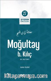 Moğultay B. Kılıç / Siyerin Öncüleri 27