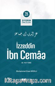 İzzeddin İbn Cemaa / Siyerin Öncüleri 28