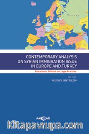 Contemporary Analysis On Syrian Immigration Issue In Europe And Turkey