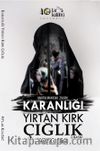 Karanlığı Yırtan Kırk Çığlık