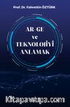 Ar-Ge ve Teknolojiyi Anlamak