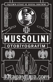 Mussolini : Otobiyografim