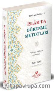 İslam'da Öğrenme Metodları / Talebelere Rehber 2