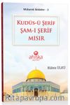 Kudüs-ü Şerif Şam-ı Şerif Mısır
