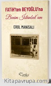 Fatih'ten Beyoğlu'na Benim İstanbul'um