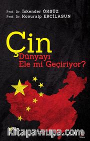 Çin Dünyayı Ele mi Geçiriyor?