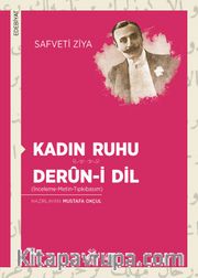 Kadın Ruhu - Derûn-i Dil (İnceleme-Metin-Tıpkıbasım)