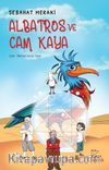 Albatros ve Cam Kaya