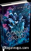 Ötanazi Okulu 1 (Ciltli)