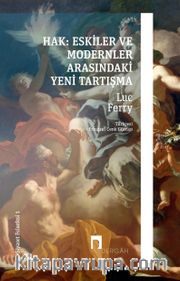 Hak: Eskiler ile Modernler Arasındaki Yeni Tartışma / Siyaset Felsefesi 1