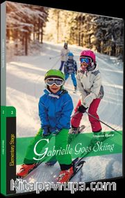 Gabrielle Goes Skiing / İngilizce Hikaye Stage 2 