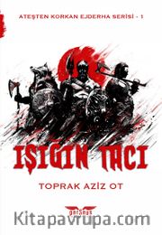 Işığın Tacı / Ateşten Korkan Ejderha Serisi  1