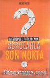 Mezhepsel İhtilaflara Sorularla Son Nokta