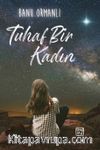Tuhaf Bir Kadın