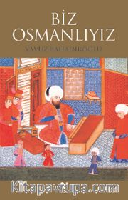 Biz Osmanlıyız