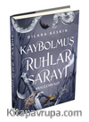 Kaybolmuş Ruhlar Sarayı 1: Kraliçenin Kızı (Ciltli)