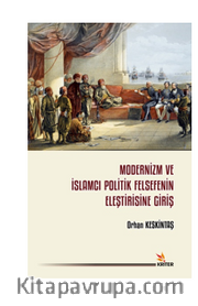 Modernizm ve İslamcı Politik Felsefenin Eleştirisine Giriş