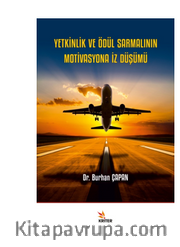 Yetkinlik ve Ödül Sarmalının Motivasyona İz Düşümü