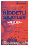 Hiddetli Saatler / Harper Lee'nin Kayıp Romanının Hikayesi