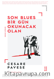 Son Blues, Bir Gün Okunacak Olan / Seçme Şiirler
