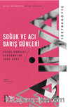 Soğuk ve Acı Barış Günleri / Savaş Sonrası Konuşmalar 1996-2003