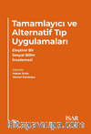 Tamamlayıcı ve Alternatif Tıp Uygulamaları Eleştirel Bir Sosyal Bilim İncelemesi